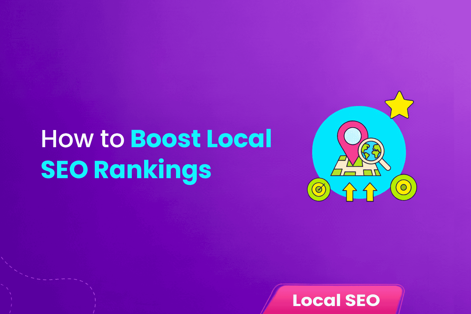 How to Boost Local SEO Rankings