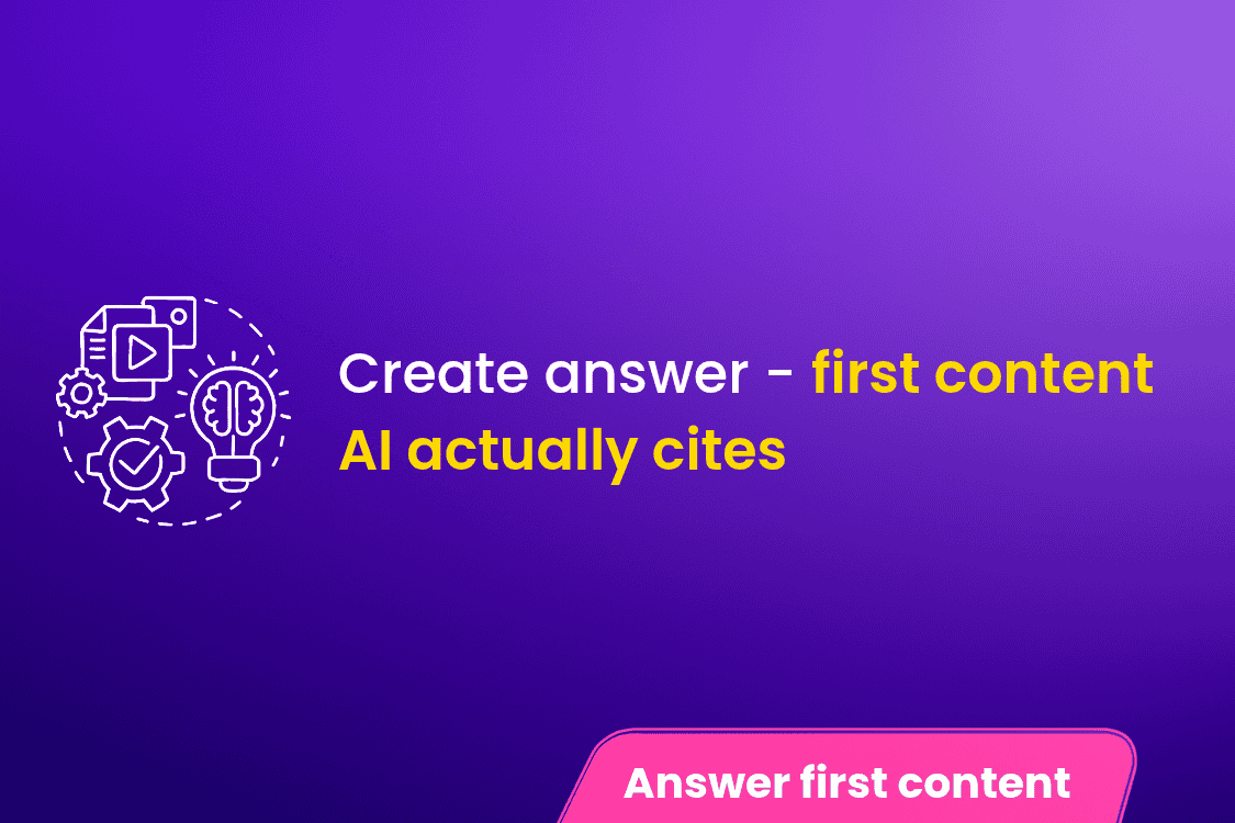 How to Create Answer-First Content That AI Models Actually Cite