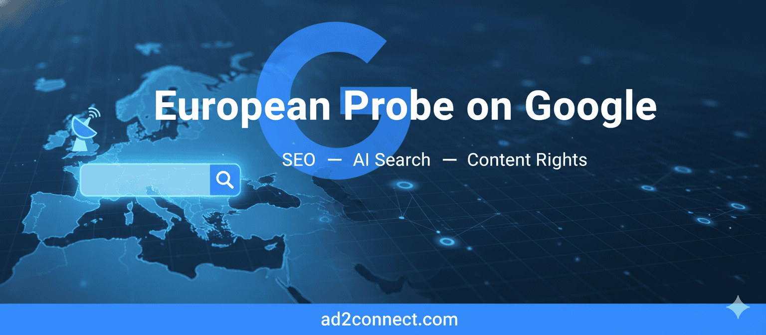 European Probe on Google SEO, AI Search and Content Rights.
