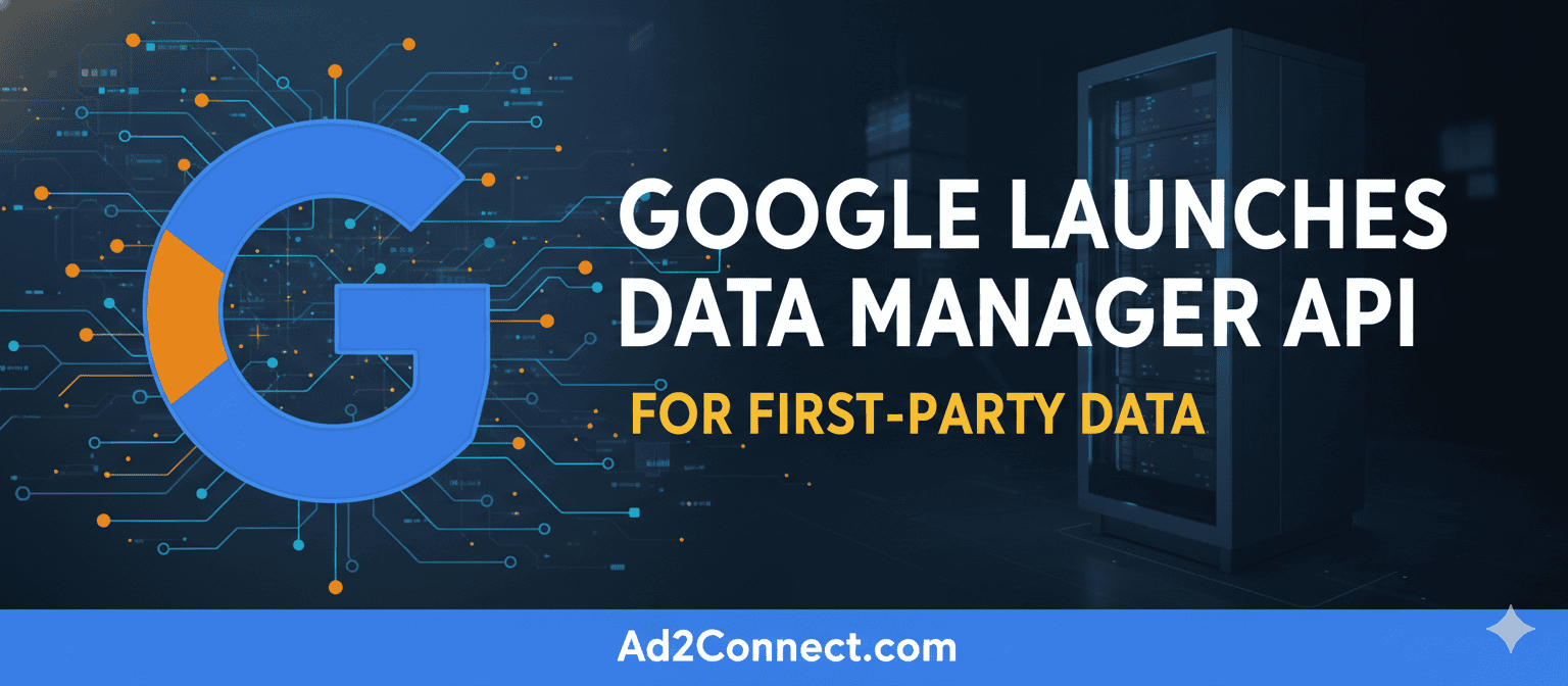 Google Launches Data Manager API for First-Party Data