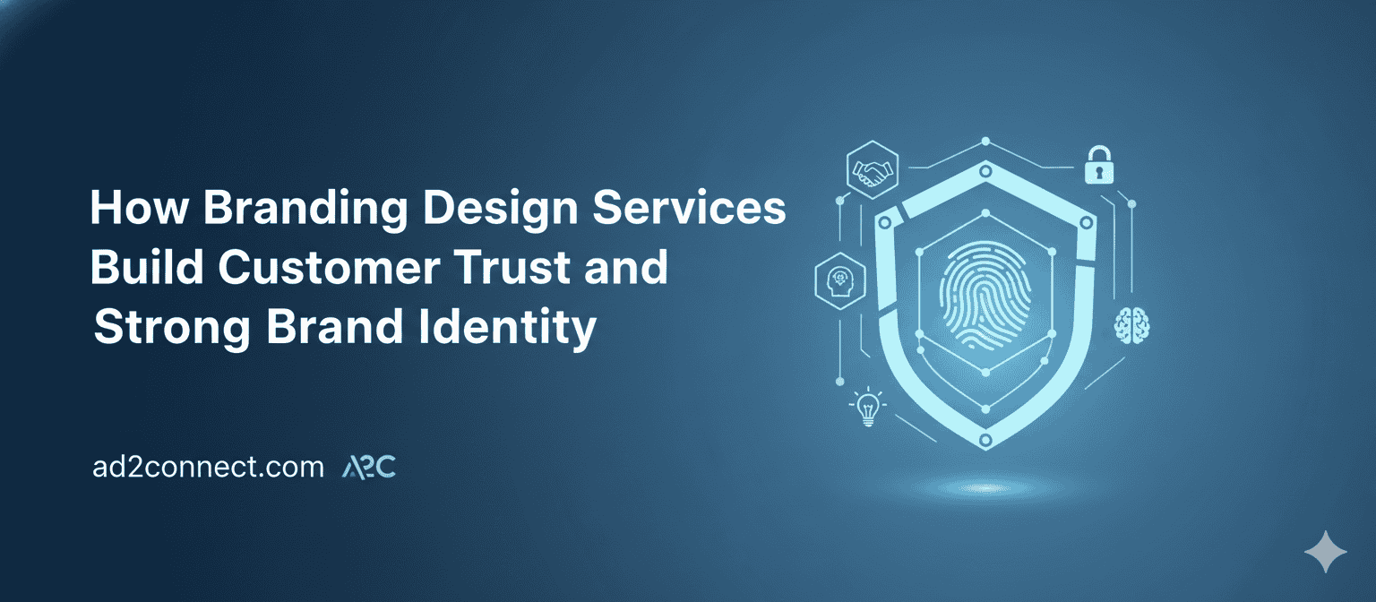 How Branding Design Services Build Customer Trust and Strong Brand Identity