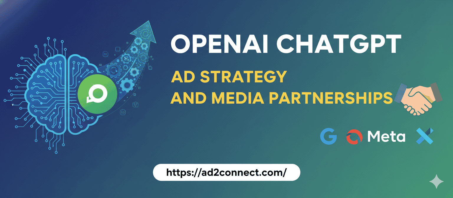 OpenAI ChatGPT Ad Strategy and Media Partnerships