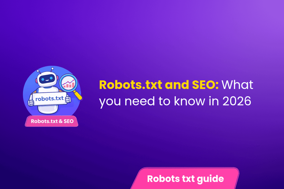 Robots.txt and SEO What You Need to Know in 2026
