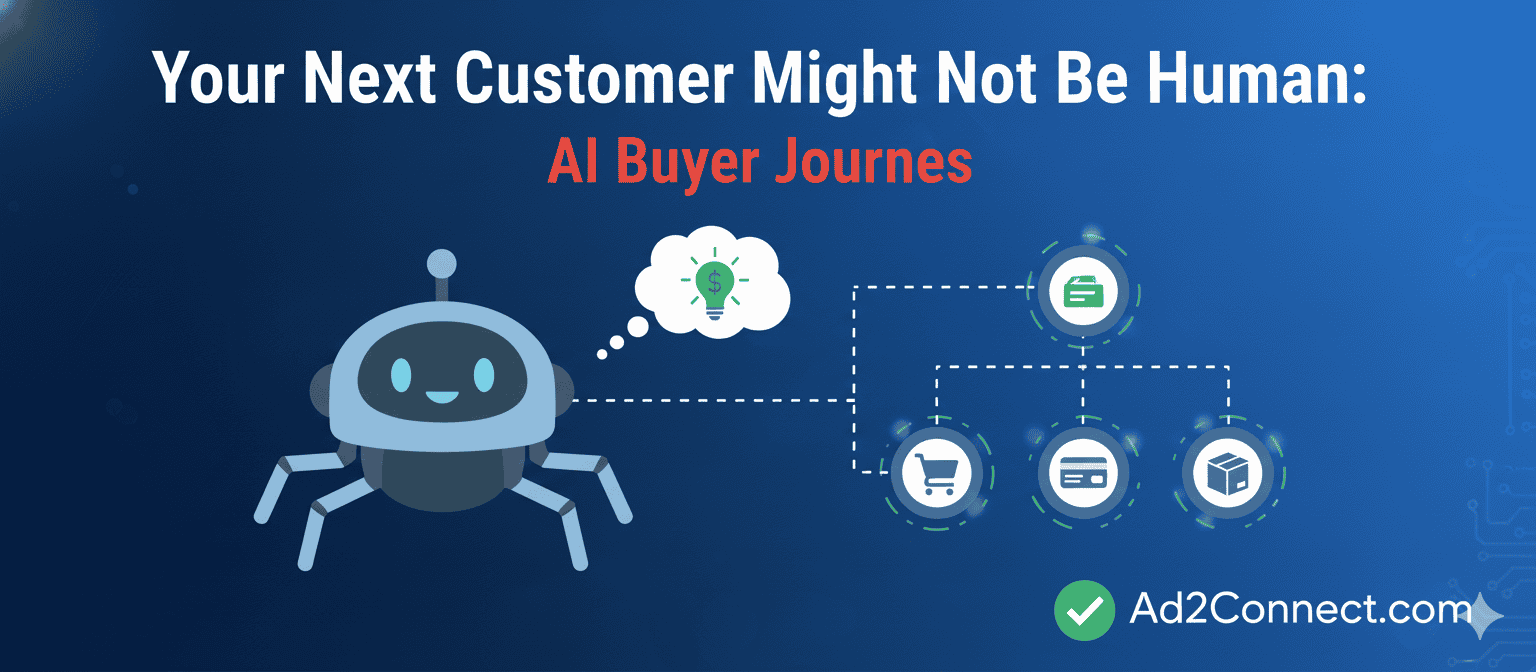 Your Next Customer Might Not Be Human AI Buyer Journeys