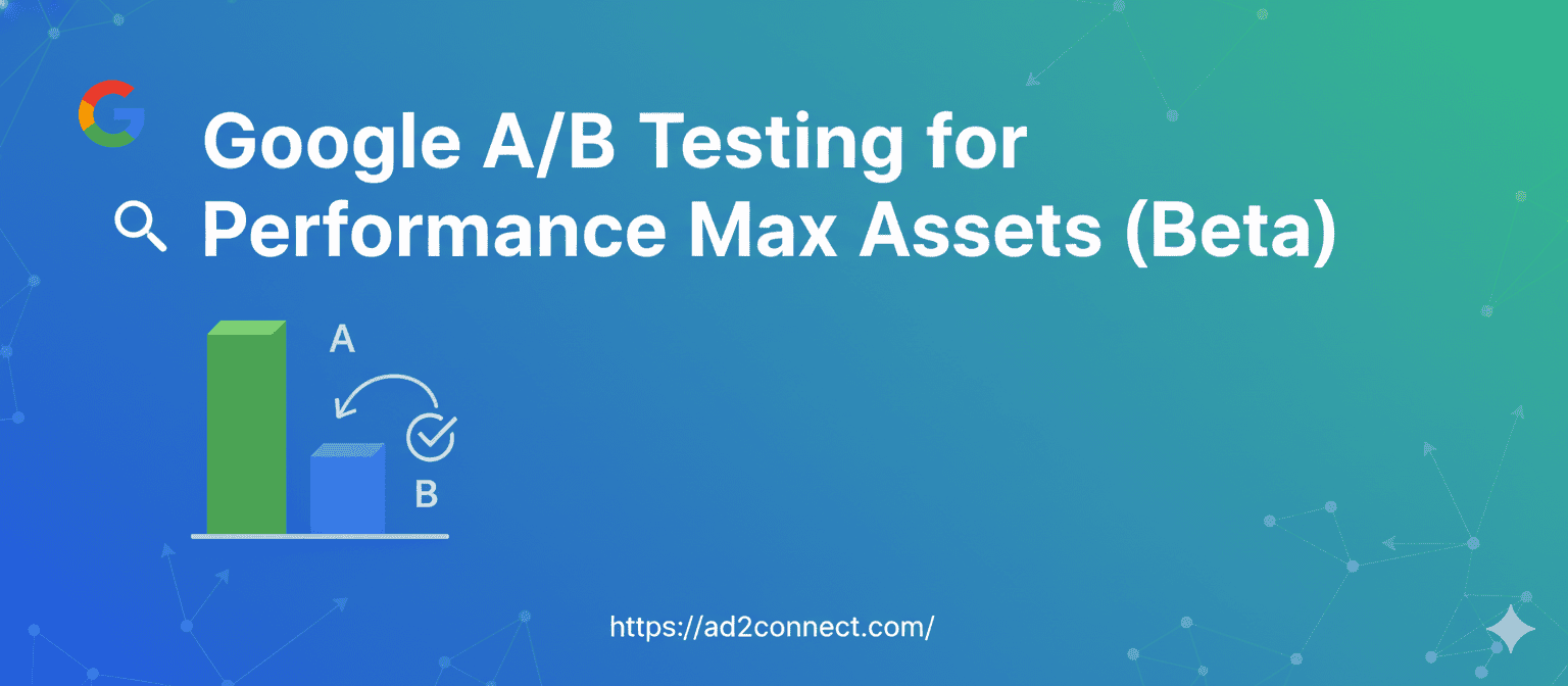 Google A/B Testing for Performance Max Assets (Beta)