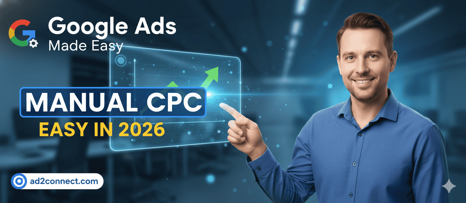 Google Ads Manual CPC Made Easy in 2026