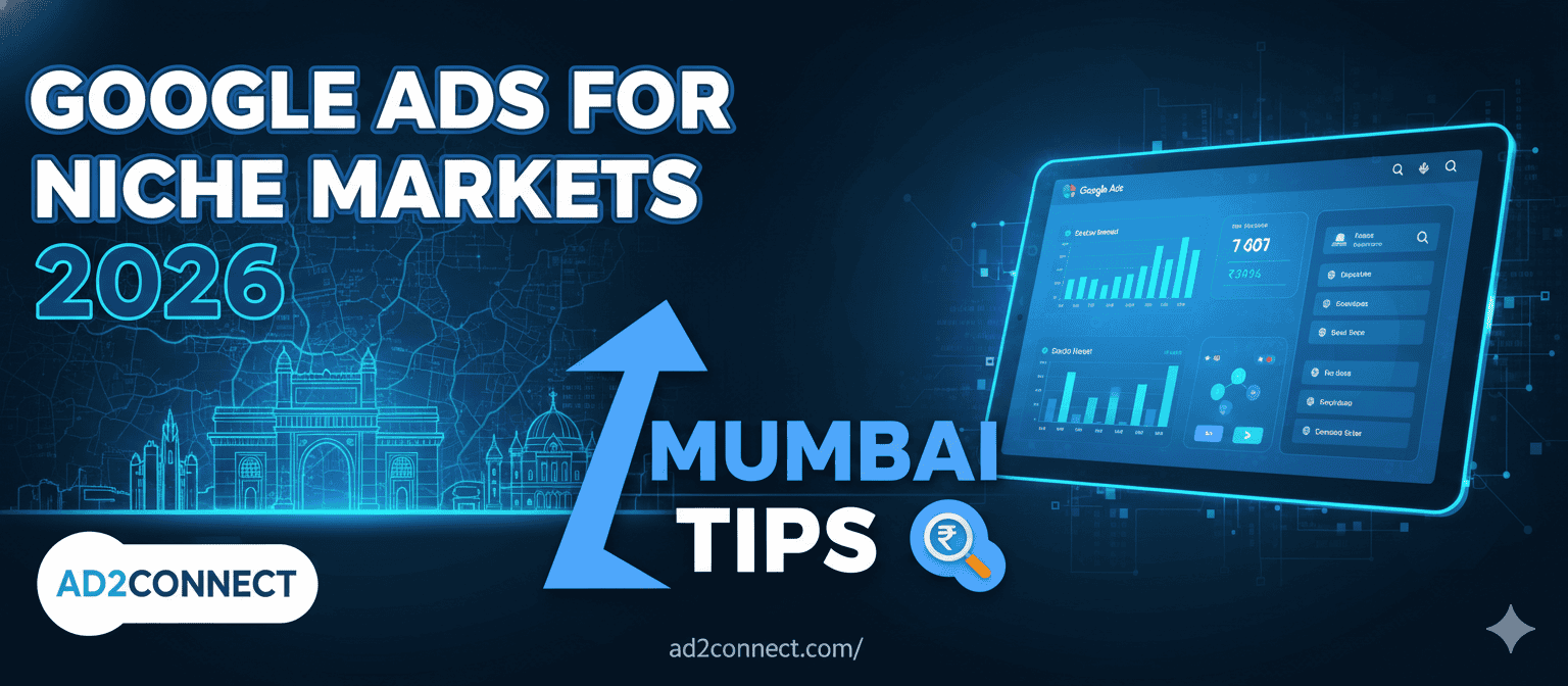 Google Ads for Niche Markets 2026 Mumbai Tips