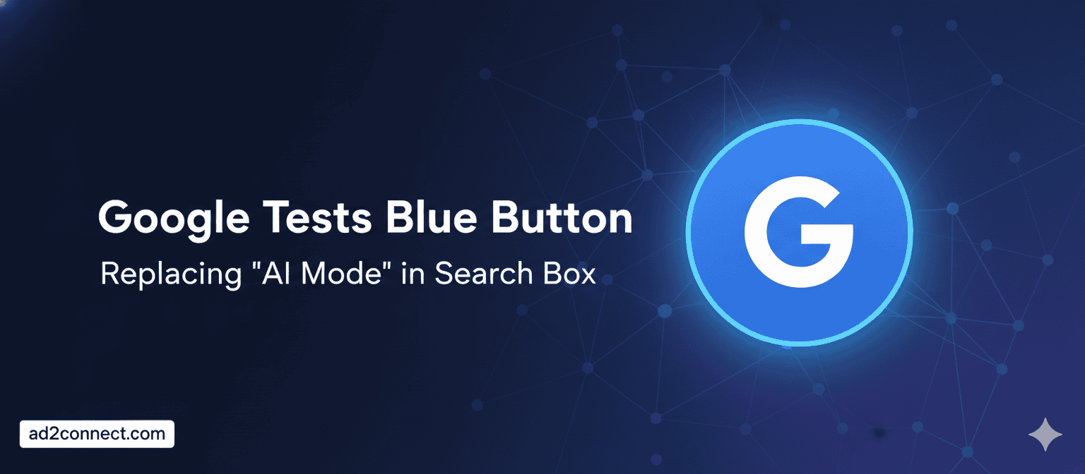 Google Tests Blue Button Replacing AI Mode in Search Box