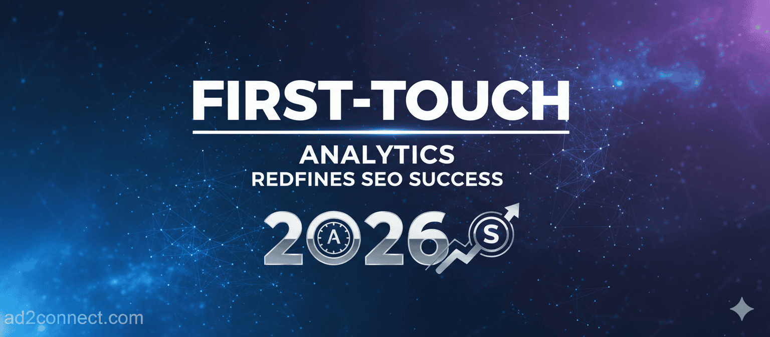 How First-Touch Analytics Redefines SEO Success in 2026.