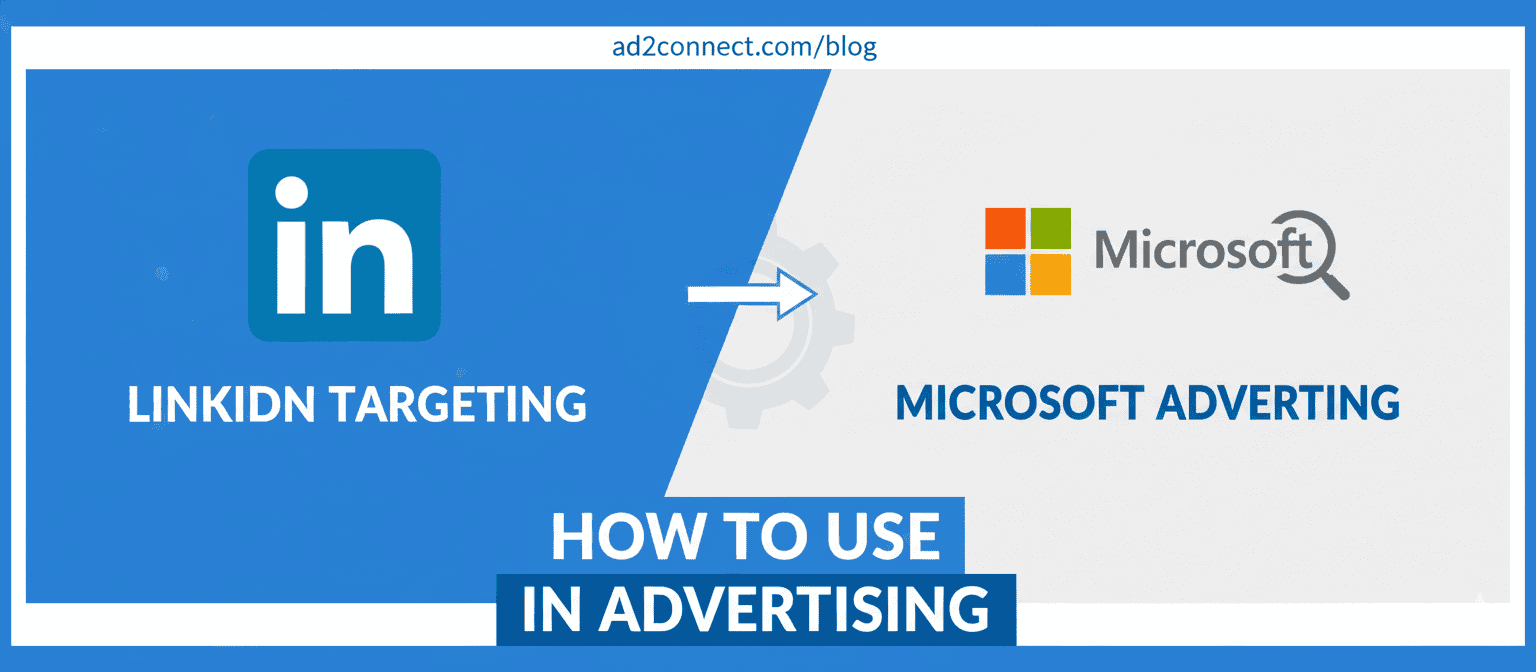 How to Use LinkedIn Targeting in Microsoft Advertising