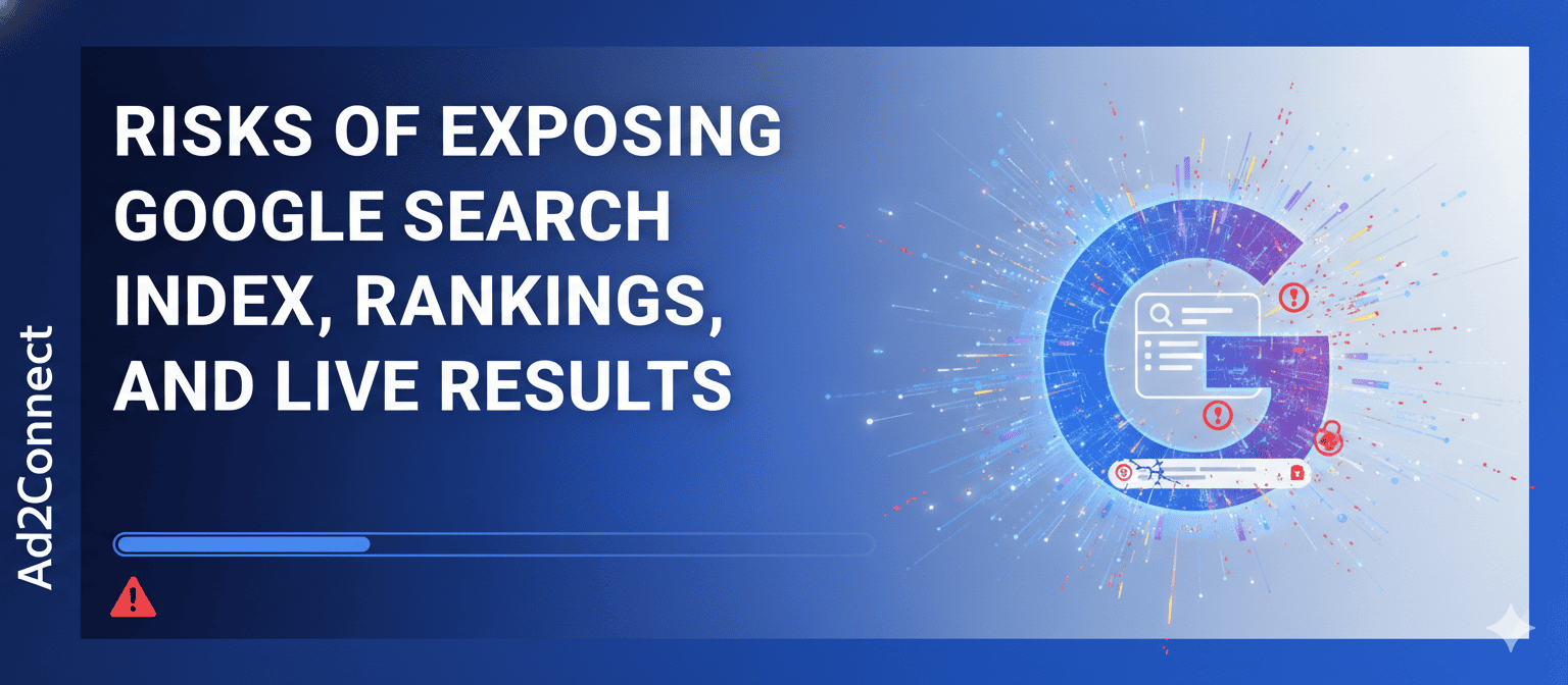 Risks of Exposing Google Search Index, Rankings, and Live Results