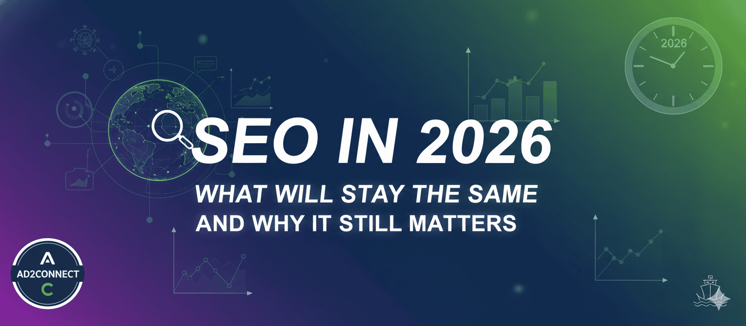SEO in 2026 What Will Stay the Same And Why It Still Matters