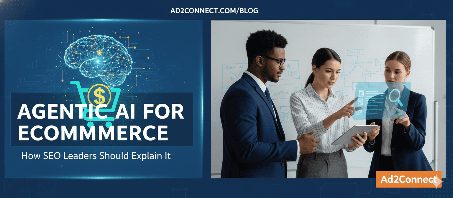 Agentic AI for Ecommerce: How SEO Leaders Should Explain It
