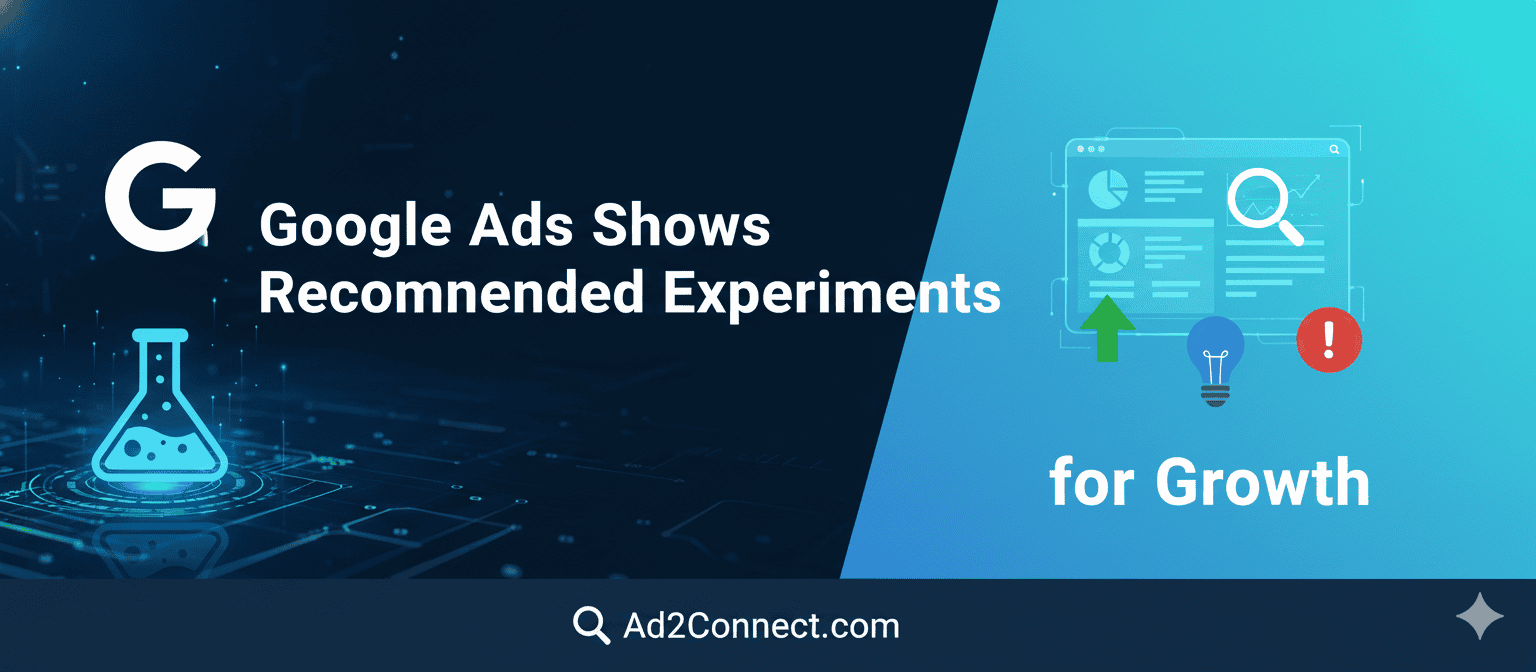Google Ads Shows Recommended Experiments for Growth
