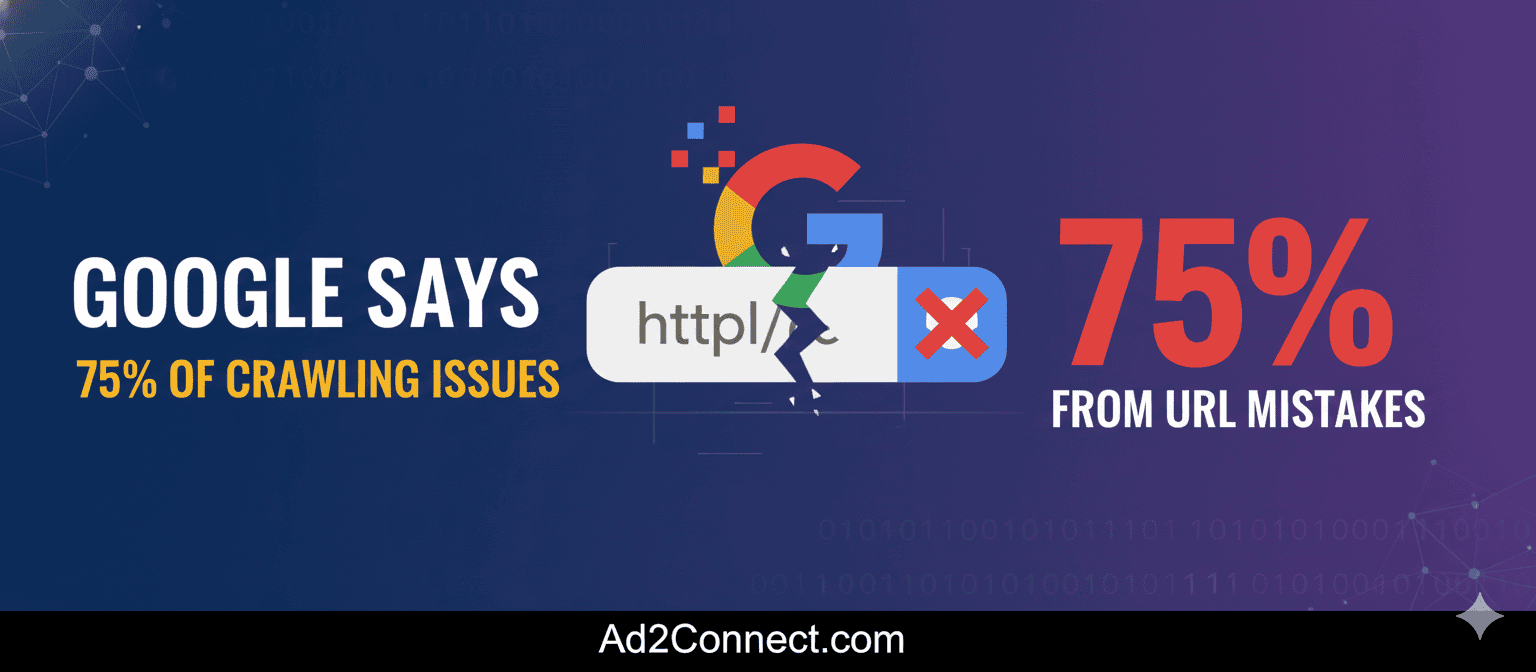 Google Says 75% of Crawling Issues Come From URL Mistakes