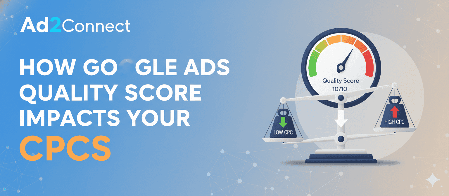 How Google Ads Quality Score Impacts Your CPCs