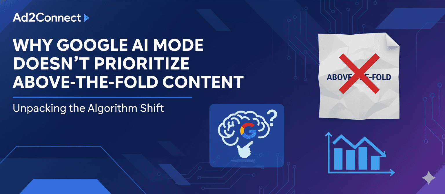Why Google AI Mode Doesn’t Prioritize Above-the-Fold Content