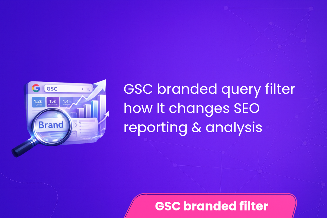 GSC Branded Query Filter How It Changes SEO Reporting & Analysis