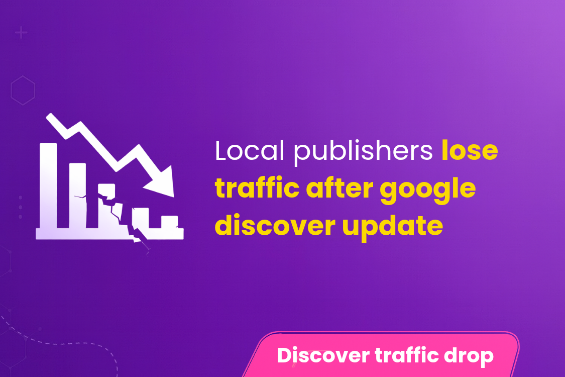 Google Discover Core Update Data Reveals Major Traffic Loss for Local Publishers