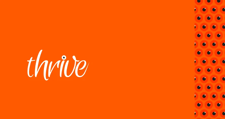 Thrive