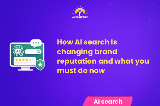 How AI Search Is Changing Brand Reputation And What You Must Do Now