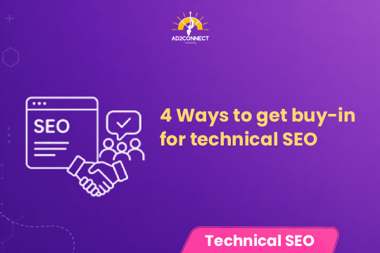 4 Ways to Get Buy-In for Technical SEO