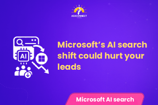 Microsoft’s AI Search Shift Could Hurt Your Leads
