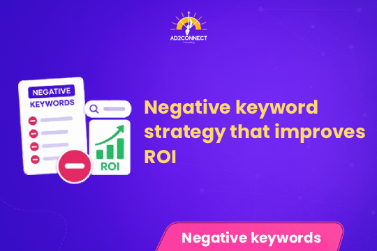 Negative Keyword Strategy That Improves ROI