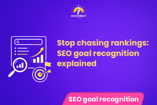 Stop Chasing Rankings: SEO Goal Recognition Explained