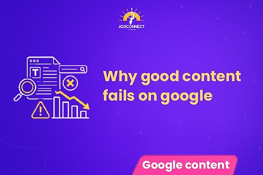 Why Good Content Fails on Google