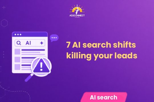 7 AI Search Shifts Killing Your Leads