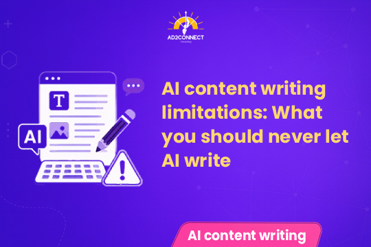 AI Content Writing Limitations: What You Should Never Let AI Write