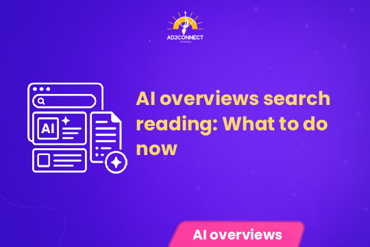 AI Overviews Search Reading: What to Do Now