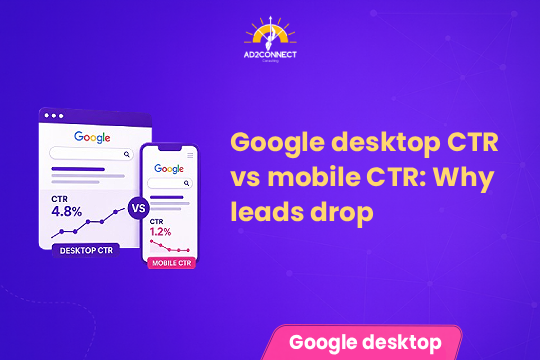 Google Desktop CTR vs Mobile CTR: Why Leads Drop