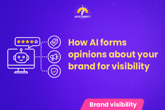 How AI Forms Opinions About Your Brand for Visibility