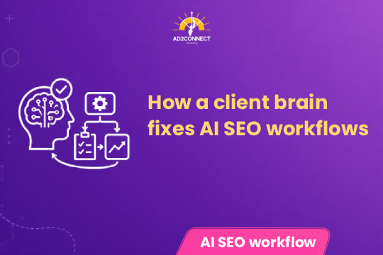 How a Client Brain Fixes AI SEO Workflows