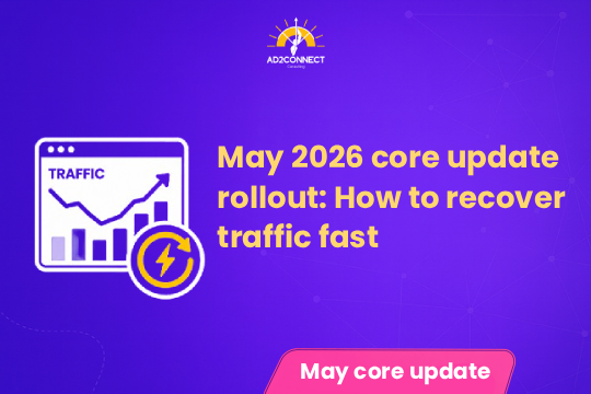 May 2026 Core Update Rollout: How to Recover Traffic Fast