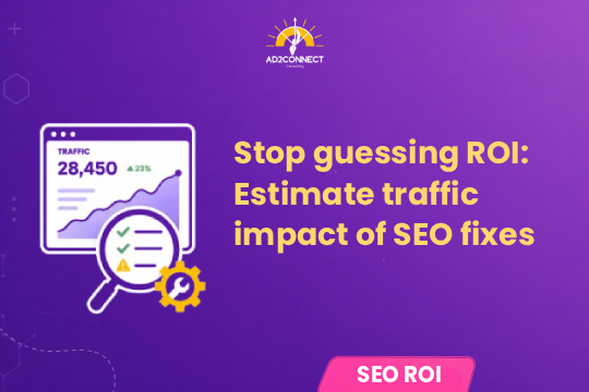 Stop Guessing ROI: Estimate Traffic Impact of SEO Fixes