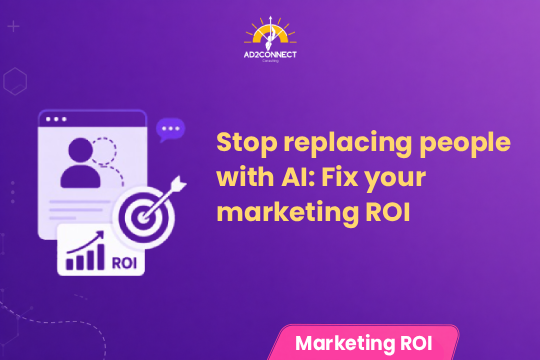 Stop Replacing People With AI: Fix Your Marketing ROI