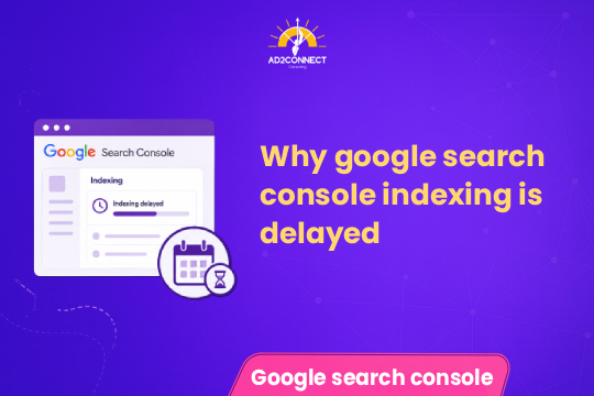 Why Google Search Console Indexing Is Delayed