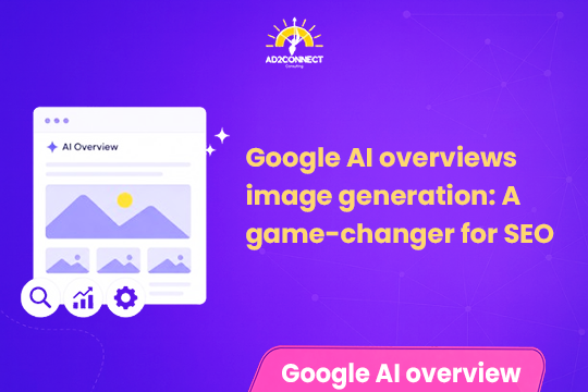 Google AI Overviews Image Generation: A Game-Changer for SEO