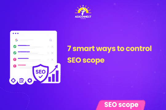 7 Smart Ways to Control SEO Scope
