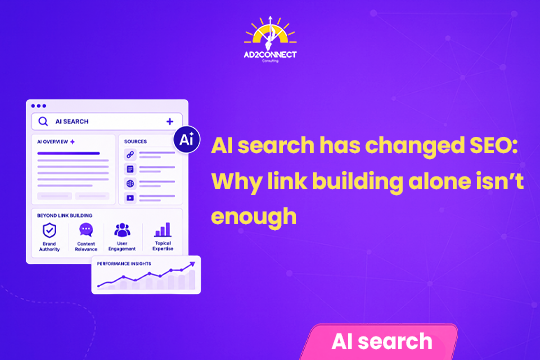 AI Search Has Changed SEO: Why Link Building Alone Isn’t Enough