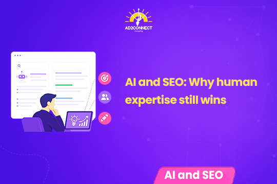 AI and SEO: Why Human Expertise Still Wins