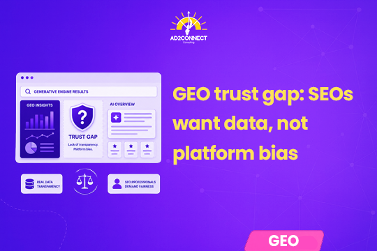 GEO Trust Gap: SEOs Want Data, Not Platform Bias