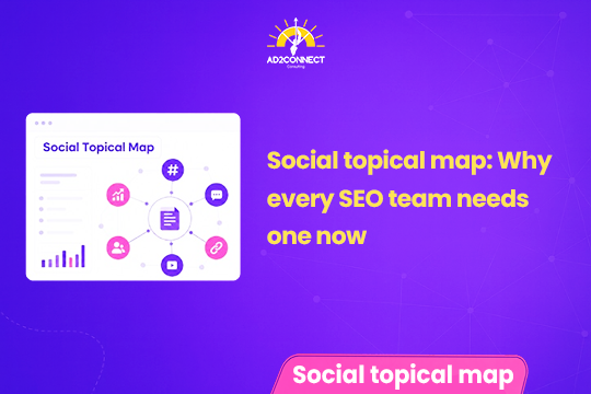 Social Topical Map: Why Every SEO Team Needs One Now
