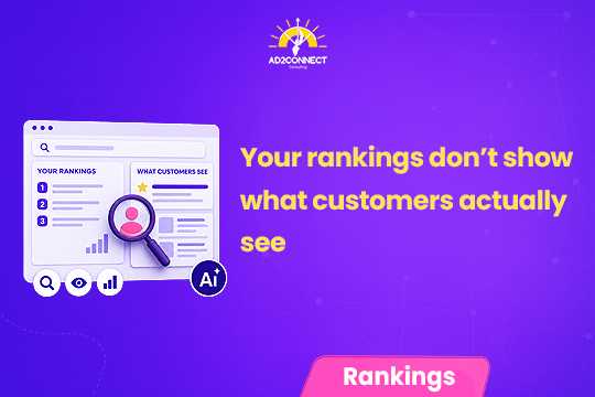 Your Rankings Don’t Show What Customers Actually See