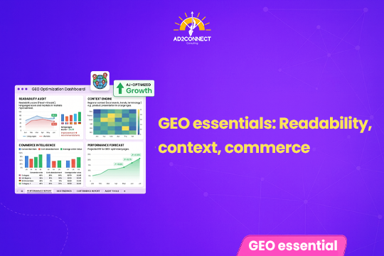 GEO Essentials: Readability, Context, Commerce