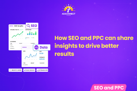 How SEO and PPC Can Share Insights to Drive Better Results