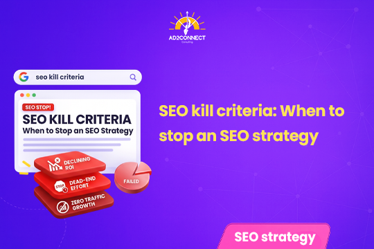 SEO Kill Criteria: When to Stop an SEO Strategy